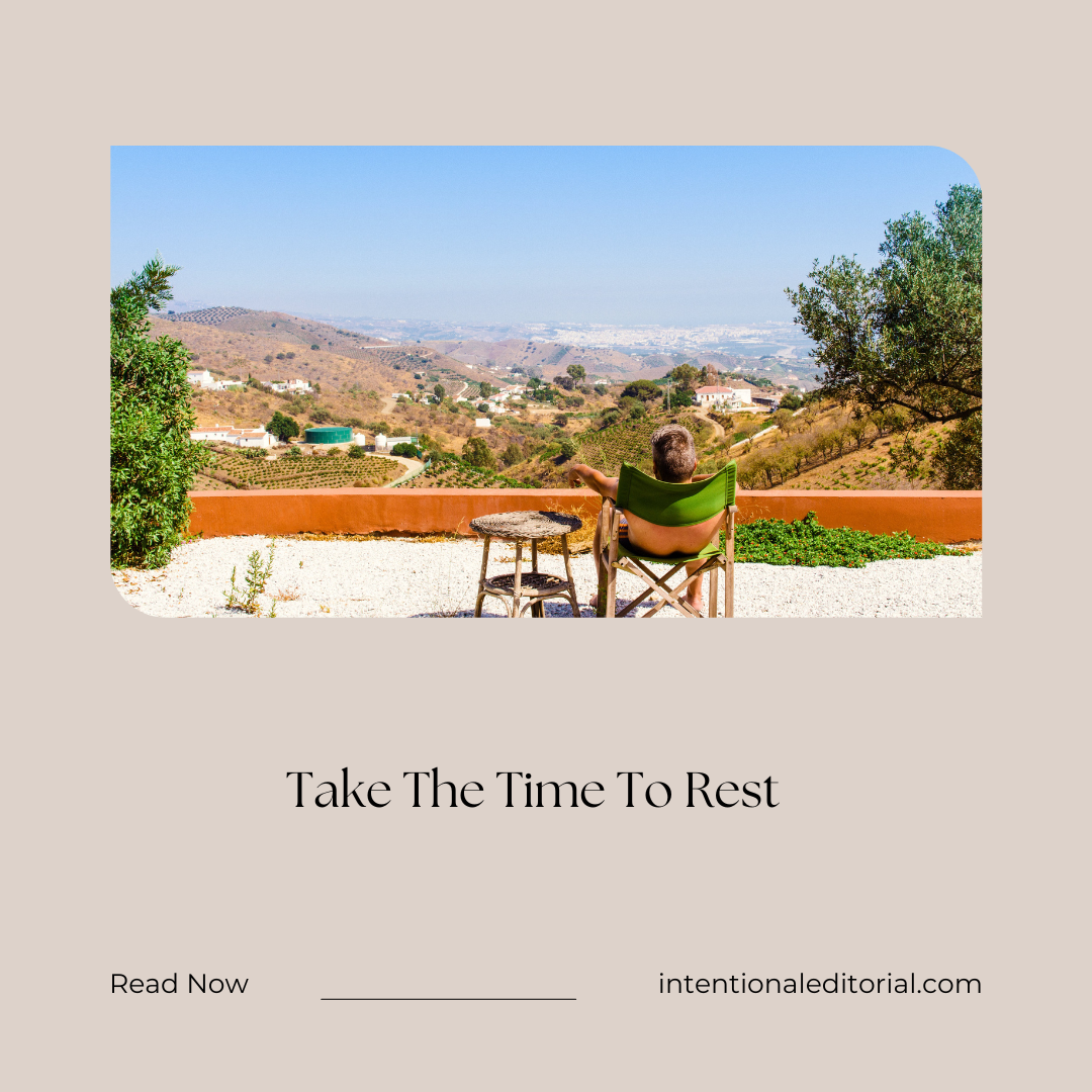 Take The Time To Rest - Intentional Editorial